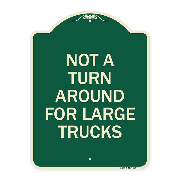Signmission Not A Turn Around for Large Trucks Heavy-Gauge Aluminum Architectural Sign, 24" x 18", G-1824-23547 A-DES-G-1824-23547 - main